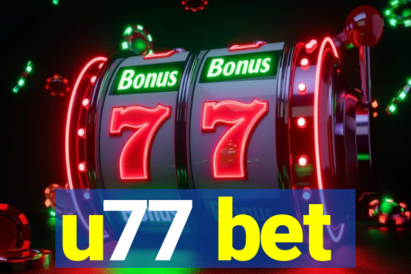 u77 bet